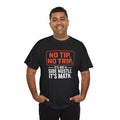 No Tip No Trip T Shirt Funny DoorDash Delivery Driver Gig Hustle Math Tee Unisex