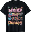 Vintage Retro Weird Mom Build Character Graphic Tee Unisex