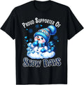Proud Supporter of Snow Days Funny Teacher Crew Gift Unisex Unisex