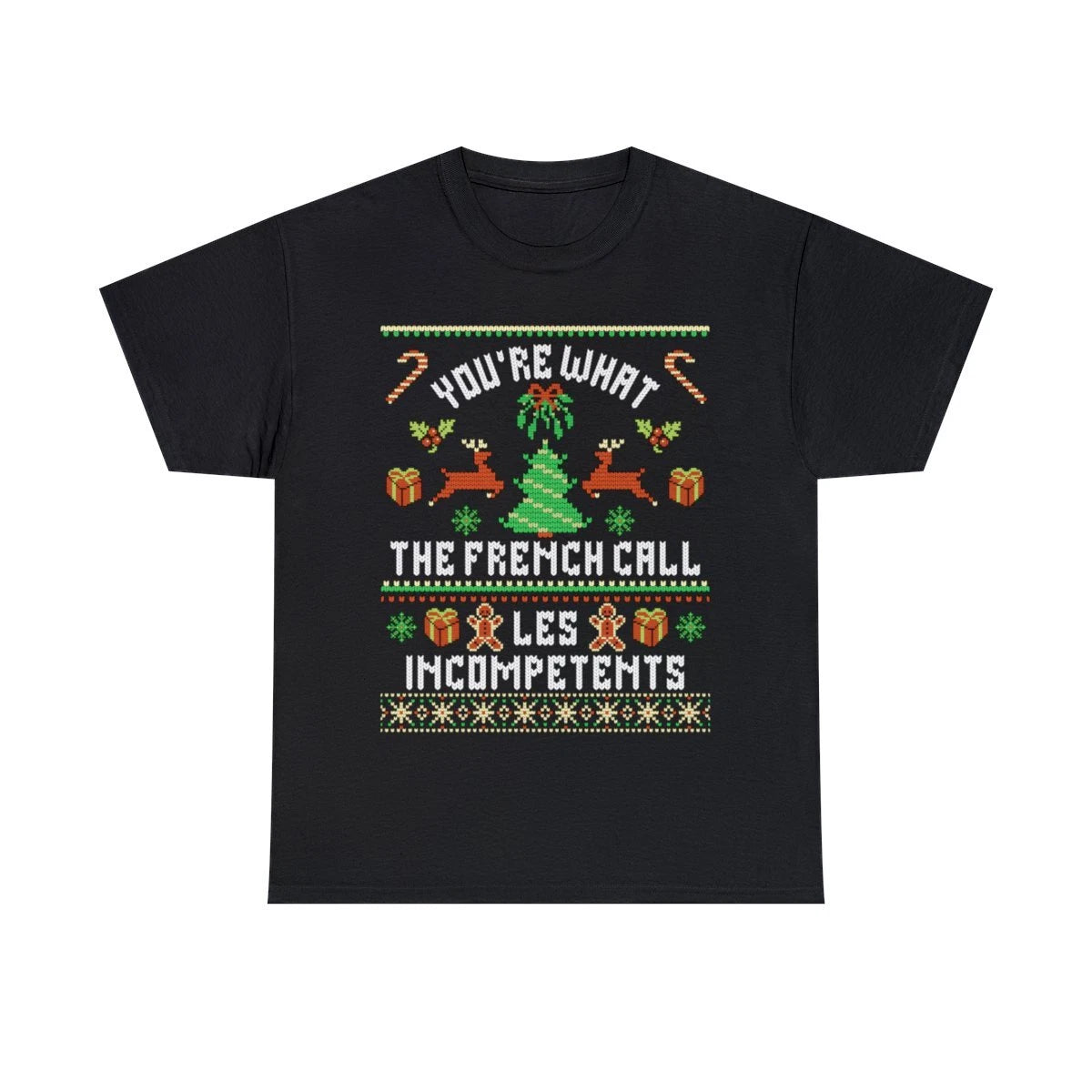 You're What The French Call Les Incompetents Christmas Sweater Design