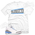 OG BLESSED Sneaker T Shirt to match J1 Retro 3 UNC White Carolina Blue Unisex