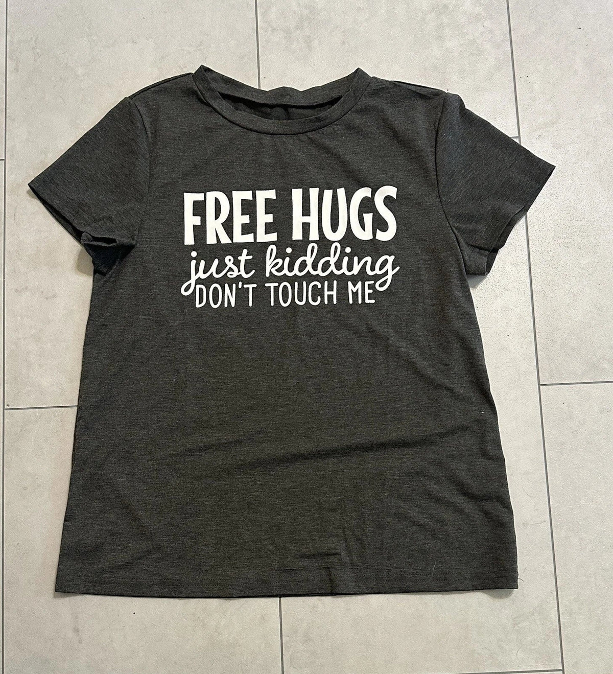 Free Hugs Just Kidding Don't Touch Me Funny Tee Fitted Size Medium. Unisex