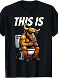 This Is Bullshit Funny Bull On Toilet , Sarcastic Graphic Tee Unisex