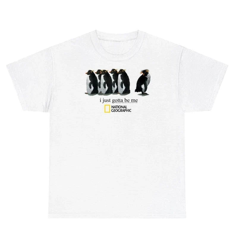 I Just Gotta Be Me Penguins Unisex Shirt Unisex