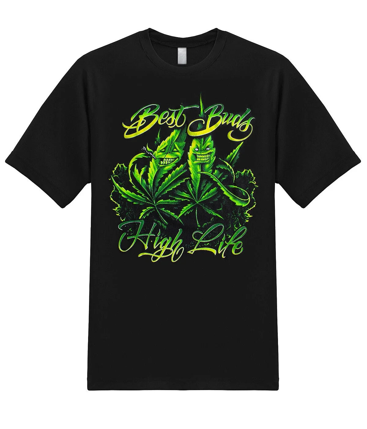 Best Buds High Life Marijuana 420 Weed Pot Cannabis Stoner Funny Graphic Unisex