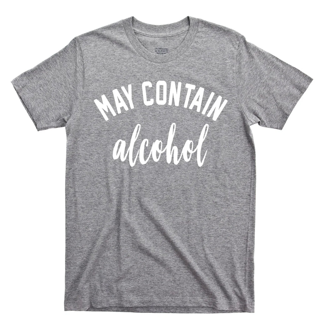 Alcohol T Shirt May Contain Bourbon Scotch Beer Whiskey Rum Vodka Fireball Tee Unisex