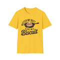 Butter My Butt & Call Me A Biscuit | Funny Food Saying Unisex
