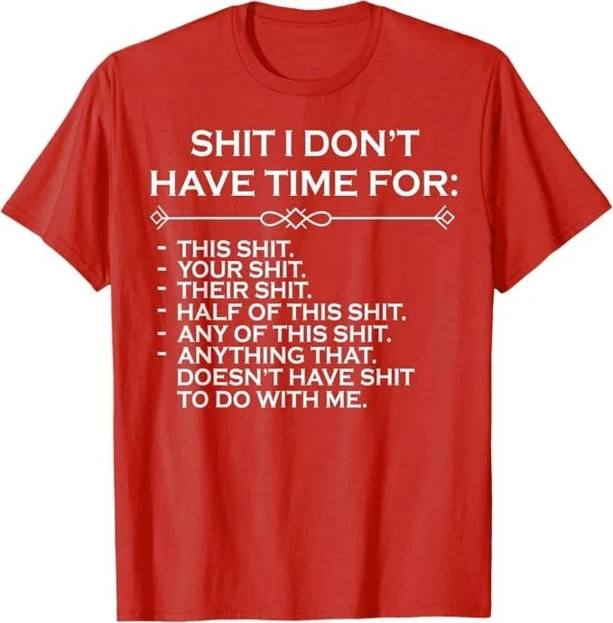 Sh*t I Don't Have Time For Unisex