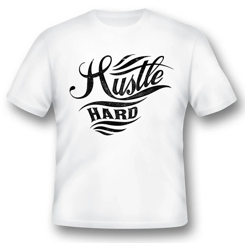 Hustle Hard black or white Tee Unisex