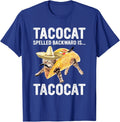 Tacocat Spelled Backward Is... Tacocat For Tacos&Cat Lovers Unisex