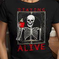Staying Alive But Dead Inside Sarcastic Funny Skeleton Coffee Unisex Unisex