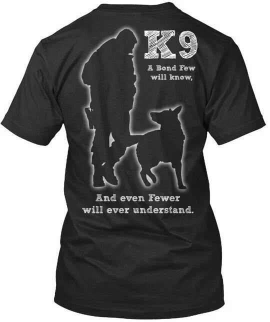 Police Military Dog K-9 K9 A Bond Few Made in the USA Size S to 5XL Unisex