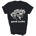 Good Carbs 4 Barrel Carburetor Car Enthusiast Mechanic Shirt