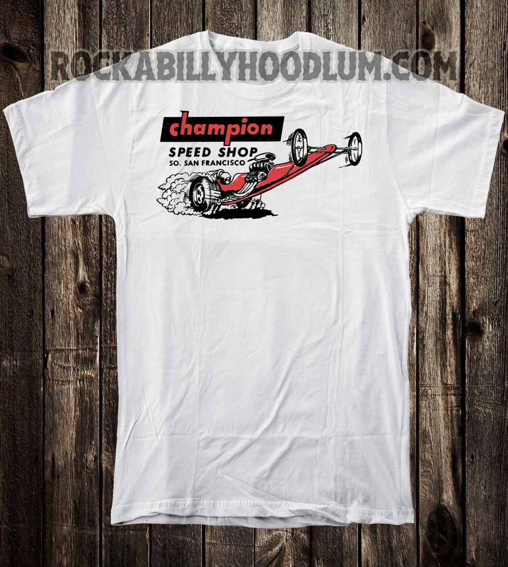 Retro Hot Rod T Shirt Tee Drag Race Racing Champion Speed Shop San Francisco CA Unisex