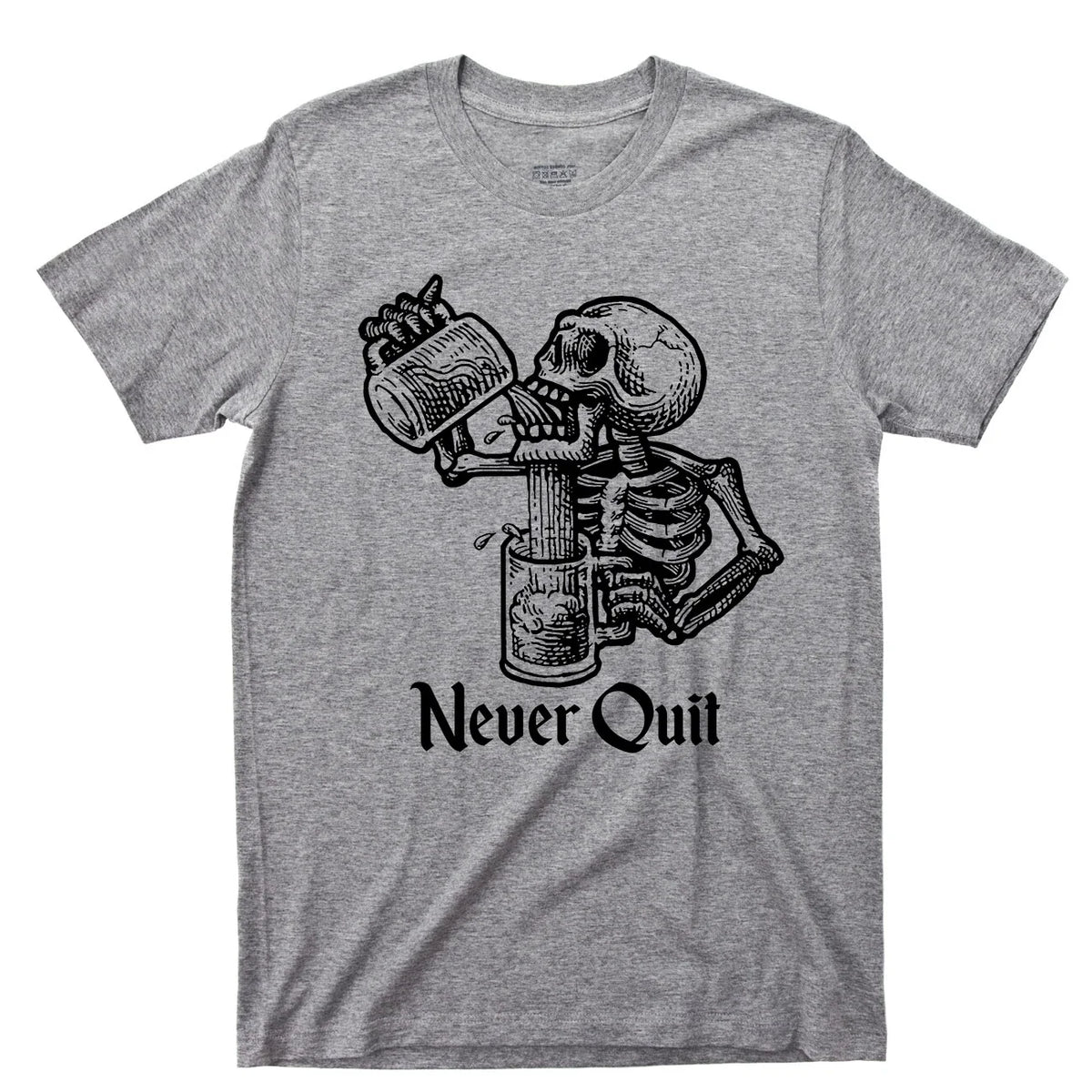 Never Quit T Shirt Beer Mug Drinking Skeleton Tattoo Alcoholic Rehab Liquor Tee Unisex