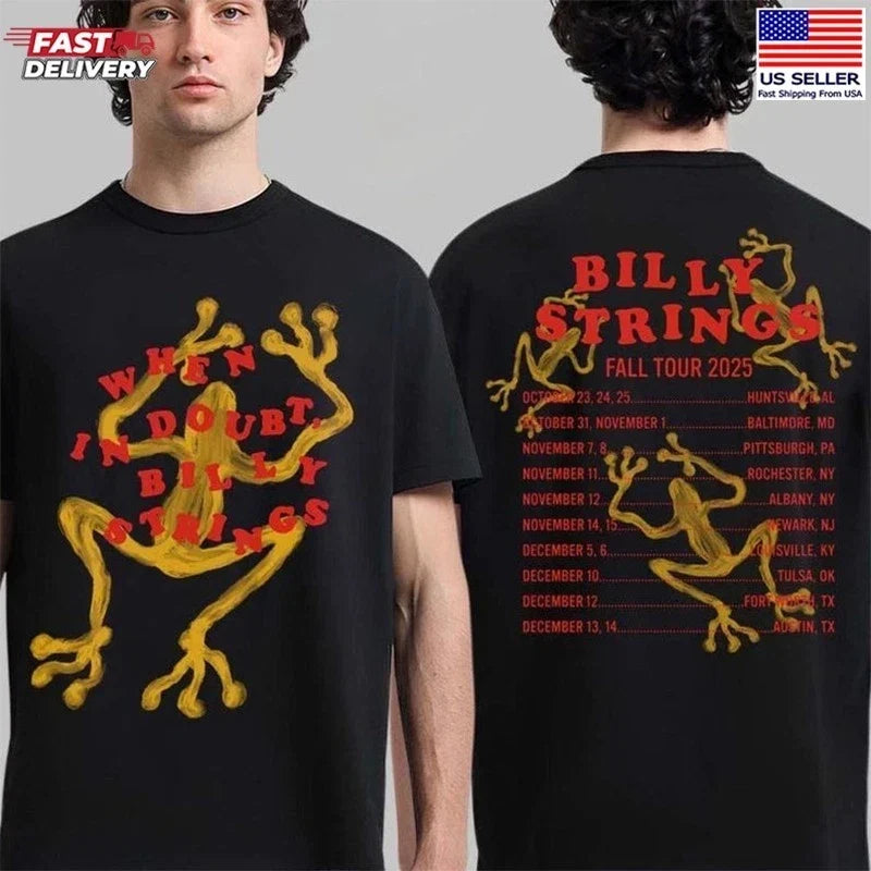 Billy Strings Fall 2025 Tour North American Merch When In Doubt Fan Gift Unisex
