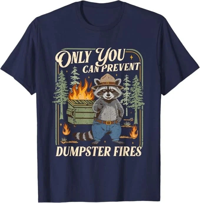 Only You Can Prevent Dumpster Fires Funny Racoon Meme Office Unisex
