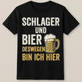 Schlager und Bier That's why I'm here Fun Fun Sayings Funny Unisex