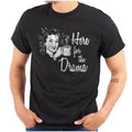 Funny Sips Tea Joke Here For The Drama Humor Womens or Mens Crewneck T Shirt Tee Unisex