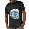 I'm Just Here For The Hot Chocolate Hot Cocoa Lover by HellD3vil-Art