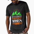 LIFE IS ALWAYS BETTER WHEN HIKING by Cardio Boutique
