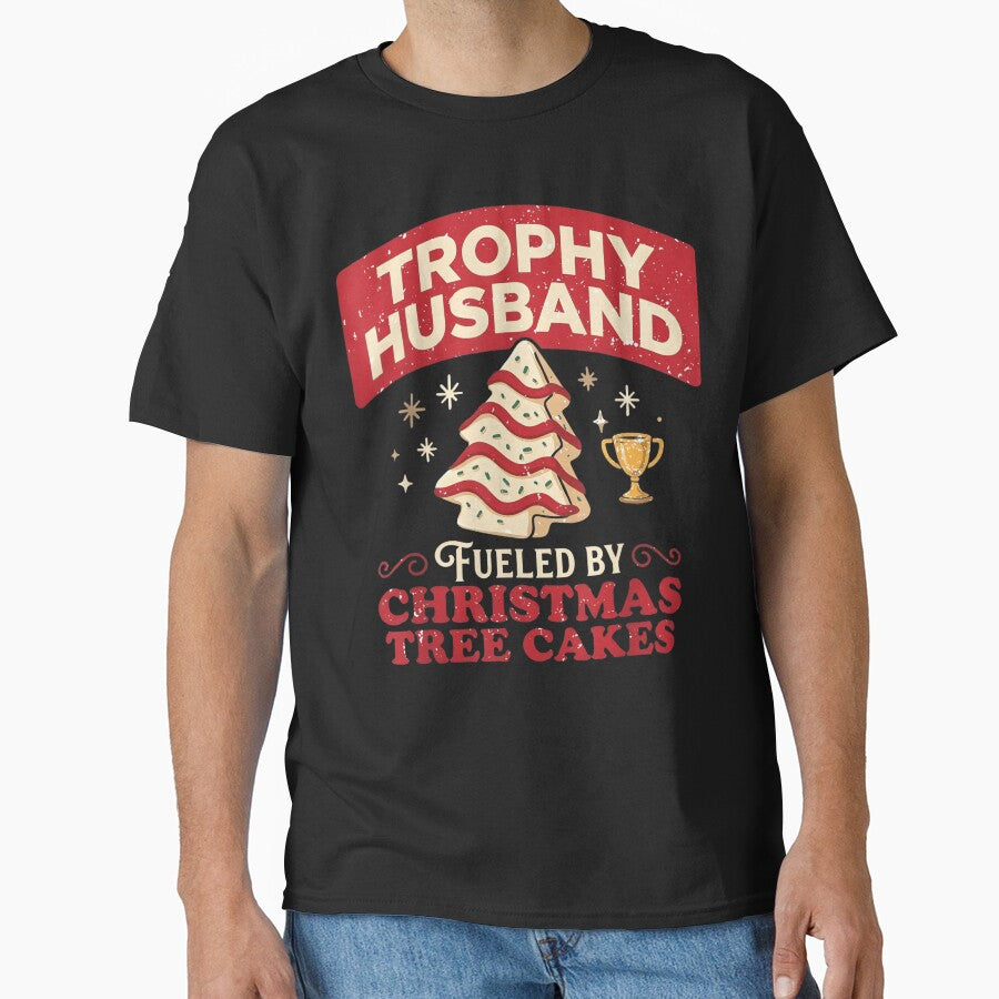 Trophy Husband Fueled By Christmas Tree Cakes Funny Xmas by Rescoploser