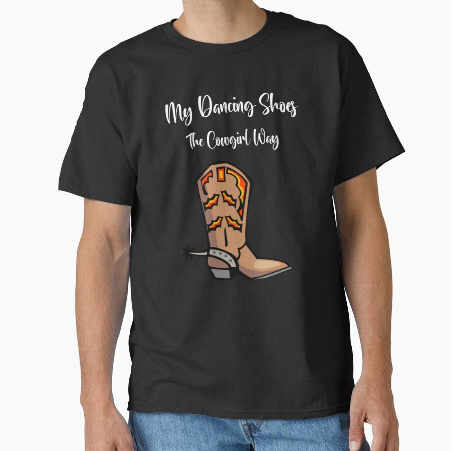 My Dancing Shoes, The Cowgirl Way.  Women's Apparel by Losthorsedesign