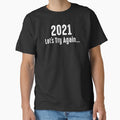 2021 Funny New Year Slogan Let's Try Again Humor by haselshirt