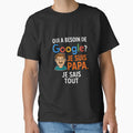 Who needs Google? I'm Dad. I Know Everything-Funny Dad T-Shirt by Artivio2025