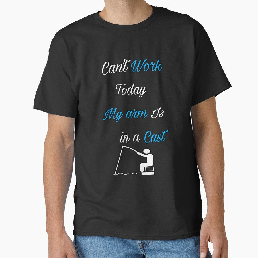 Fishing,funny fishing,Mens Fishing,Fishing Graphic,Fisherman Gifts,Present For fisherman,I Cant Work My Arm is in a Cast by adnane4off