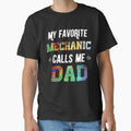 Favorite Mechanic Calls Me Dad Shirt Fathers Day Daughter Gift by StreetArtPro