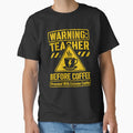 Warning Teacher Before Coffee Hazard Sign by Kaikab007