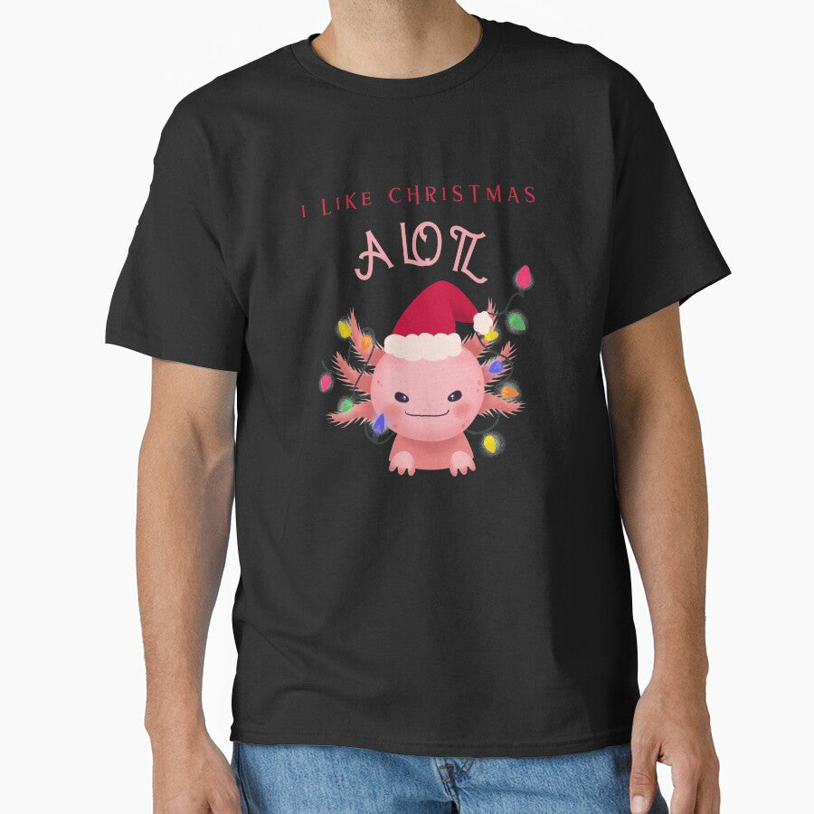 I Like Christmas A Lotl by Shirtlify