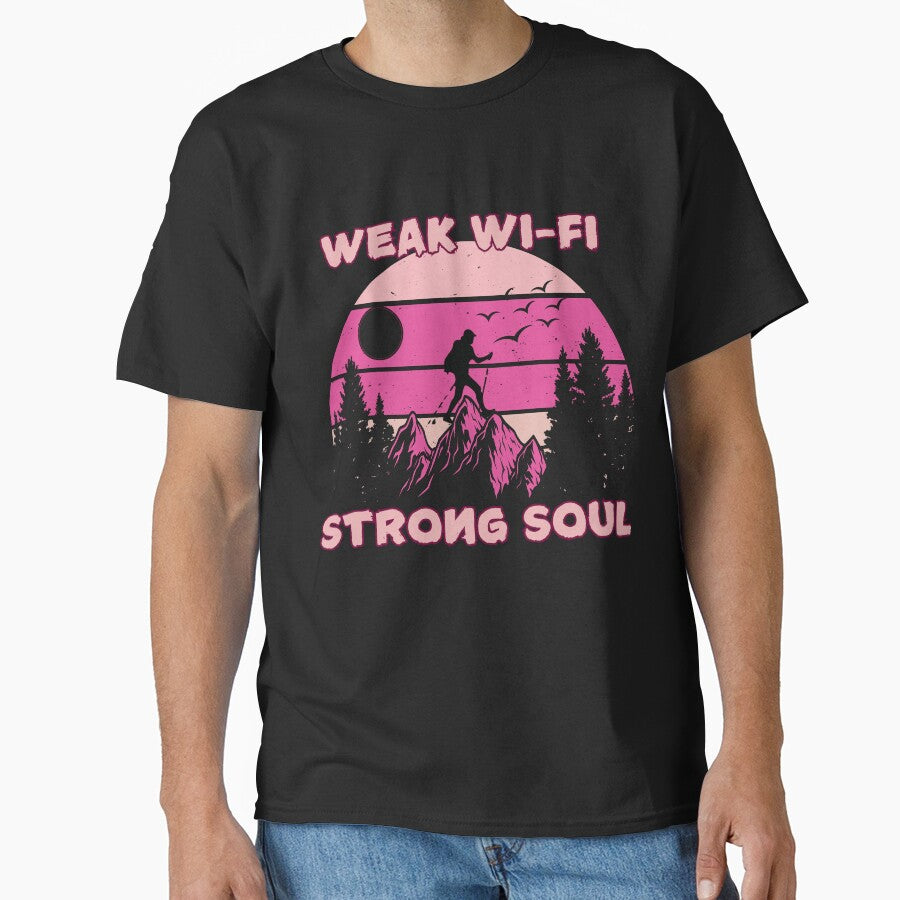 Hiking - Weak Wi-Fi, Strong Soul T-SHIRT by Gracjan Mikitin