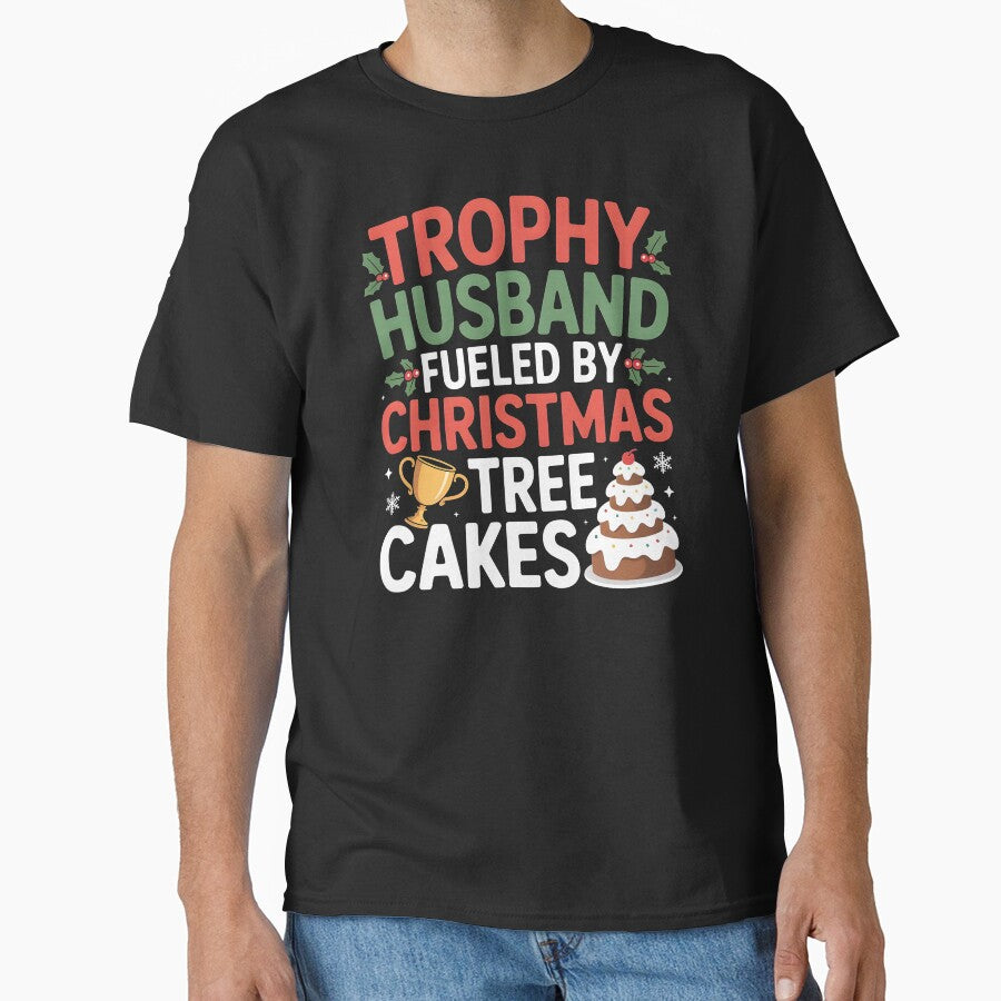 Christmas Tree Cakes Lover – Trophy Husband Funny Xmas Quote by Redgiant87x
