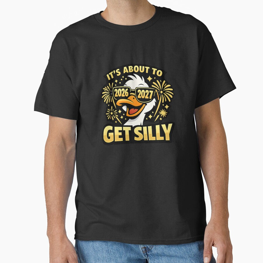 It’s About to Get Silly – Funny New Year Duck Shirt | 2026–2027 Party Tee | New Year Celebration T-Shirt by DailyDrivesct