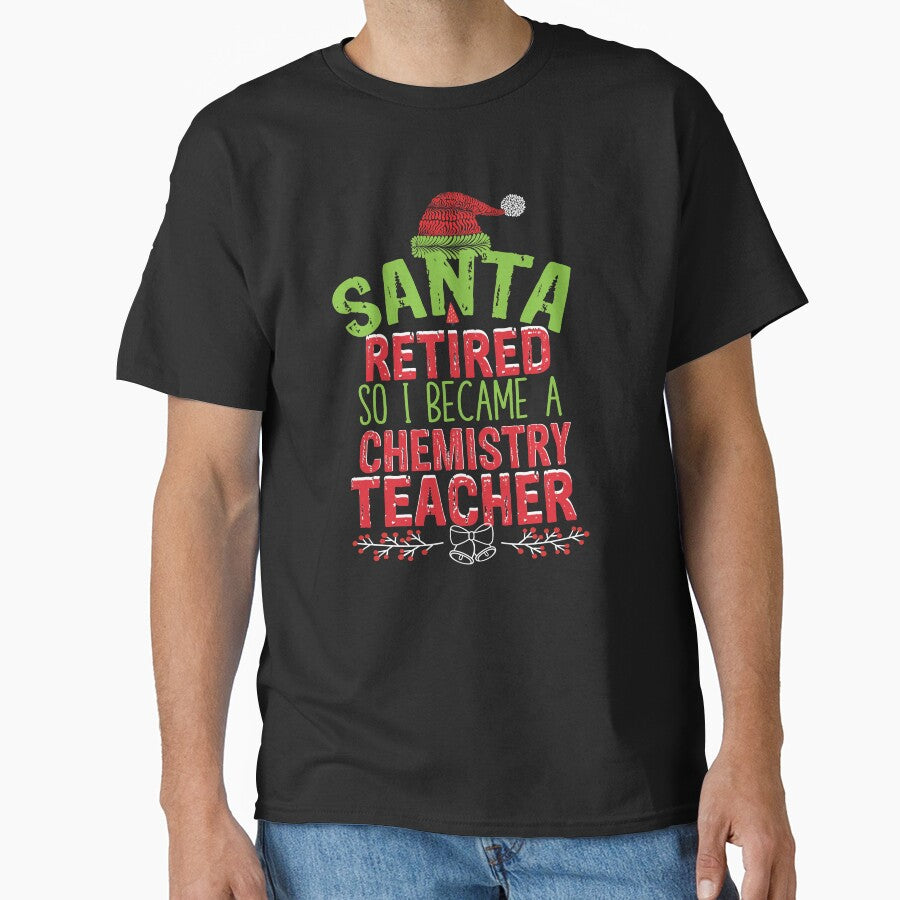 Santa retire so I become a chemistry teacher Funny Welder Club by patroart
