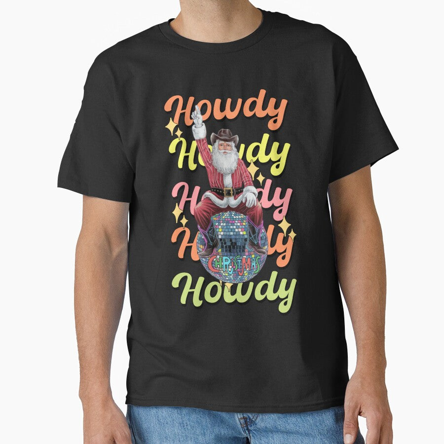Howdy Howdy Santa Claus  Christmas Classic T-Shirt by inkfluenceart
