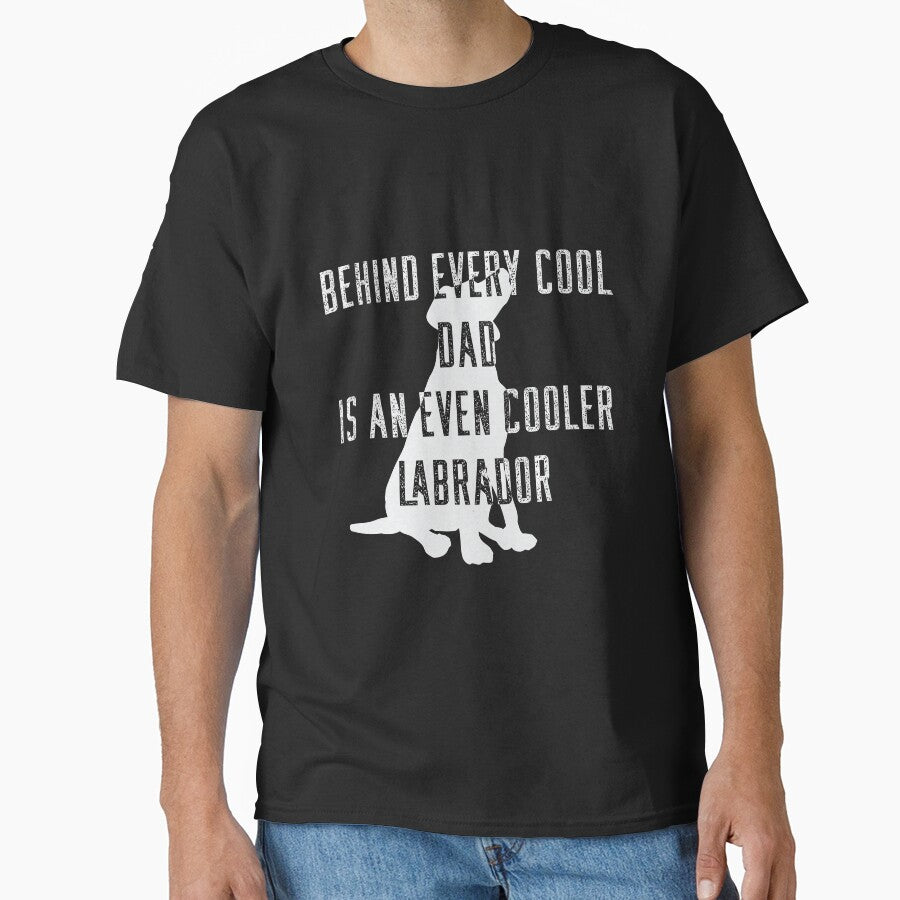Behind Every Cool Dad Is An Even Cooler Labrador by MrMedy
