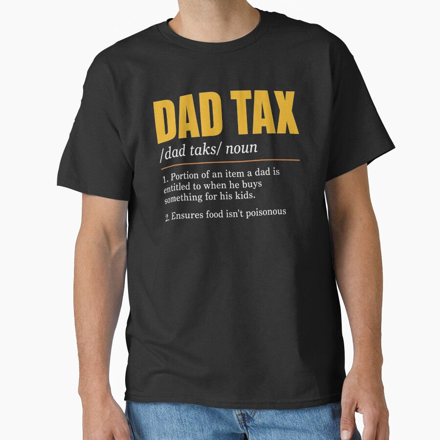 Dad Tax Definition Men Funny Father's Day by clothesy7