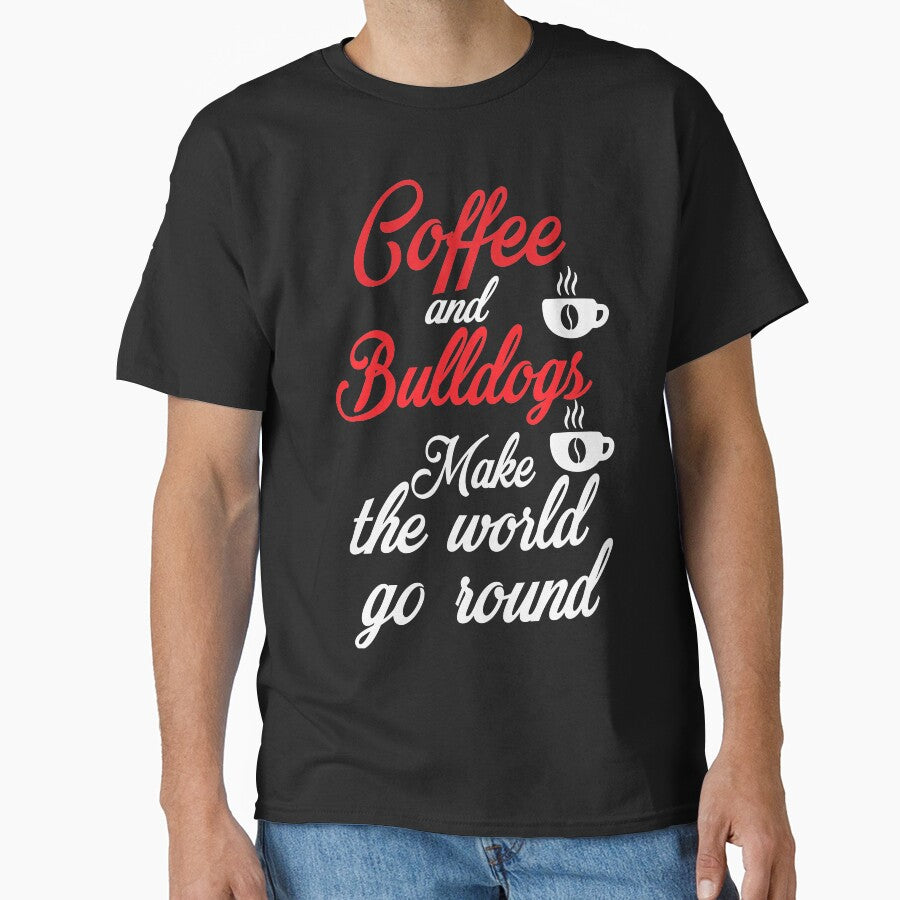 Coffee and bulldogs make the world go round by HMMOUCH