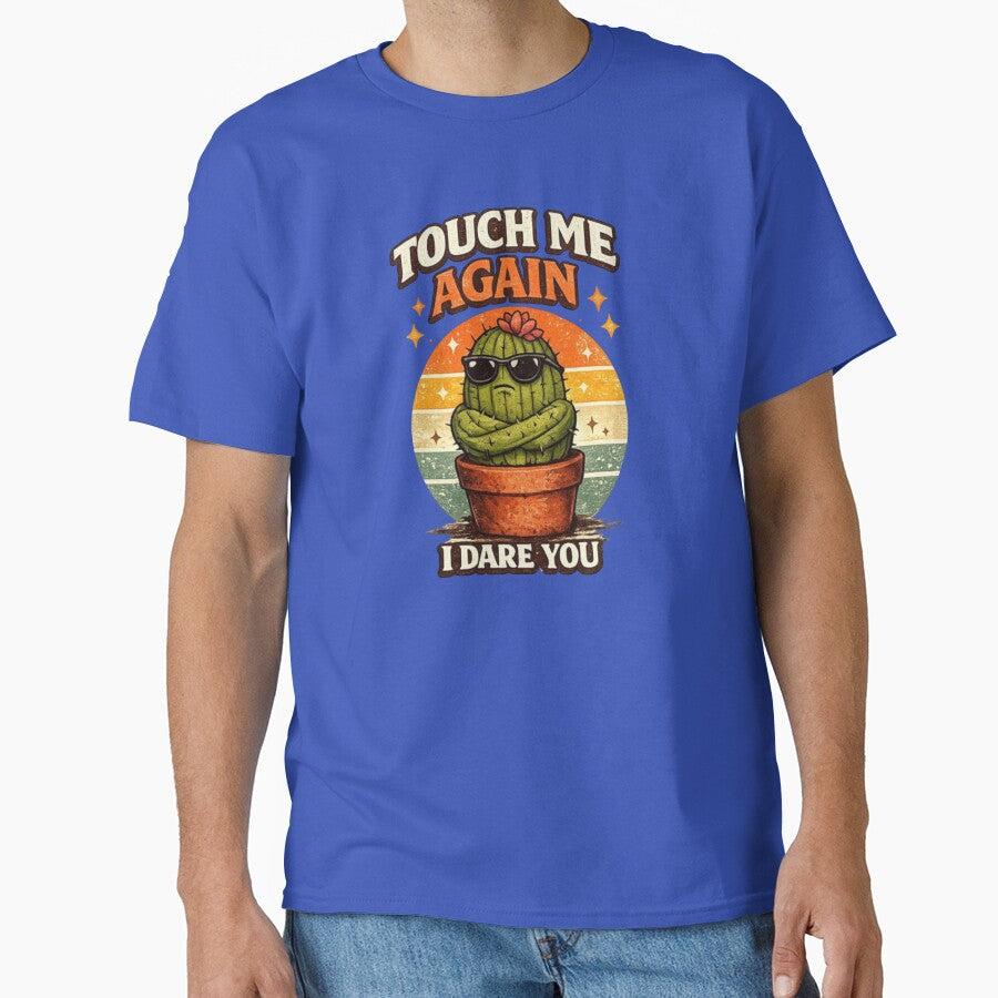 Touch Me Again I dare You - Cactus Plant Humor by TheHodgePodge