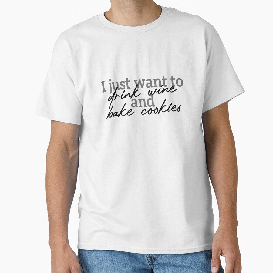I just want to drink wine and bake cookies - special design by Esni | Designs