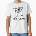 Cant Scare Me by teachertees