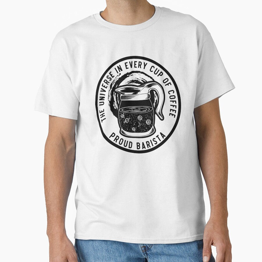 The Universe In Every Cup Of Coffee, Proud Barista, Black Badge by anghelapparel