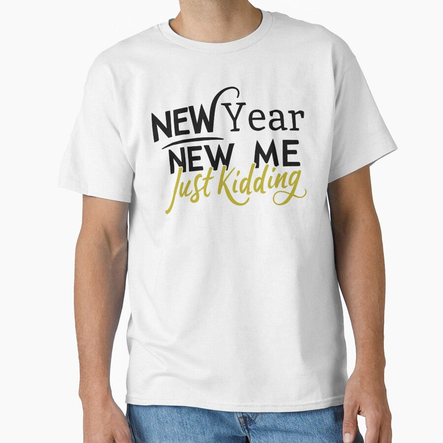 New Year, New Me, Just Kidding - Funny New Year Celebration (Dark Text) 2 by Spiprinto