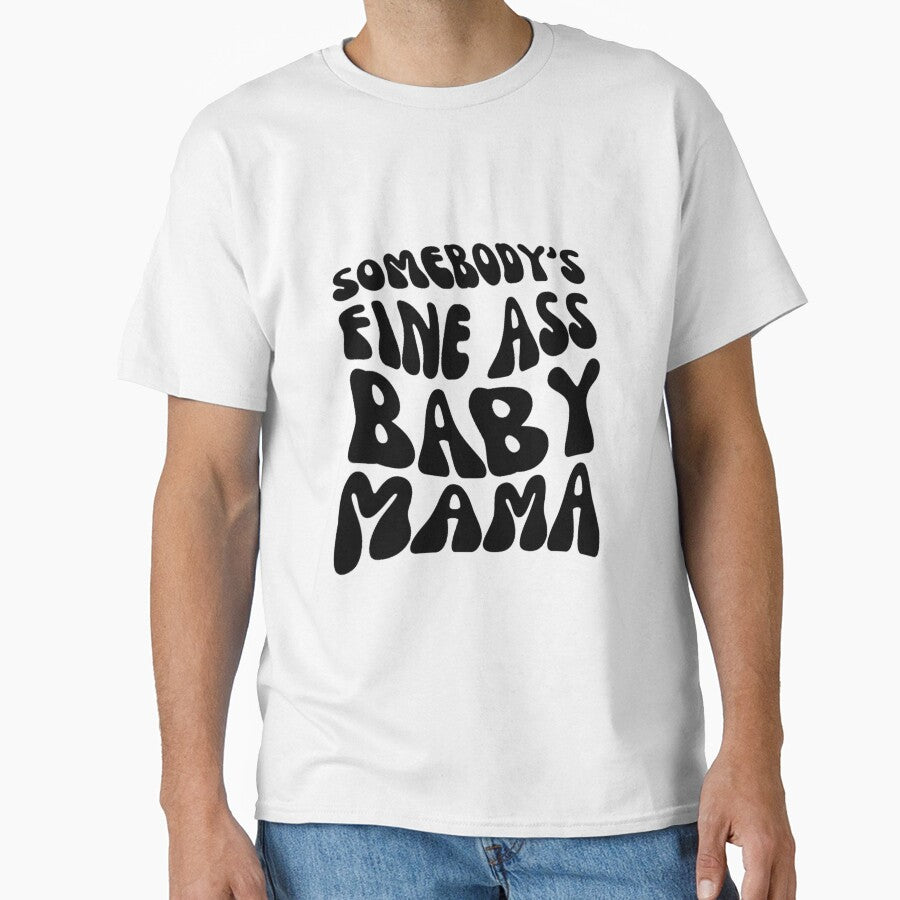 Somebody's Fine Ass Baby Mama by zakariadesigner