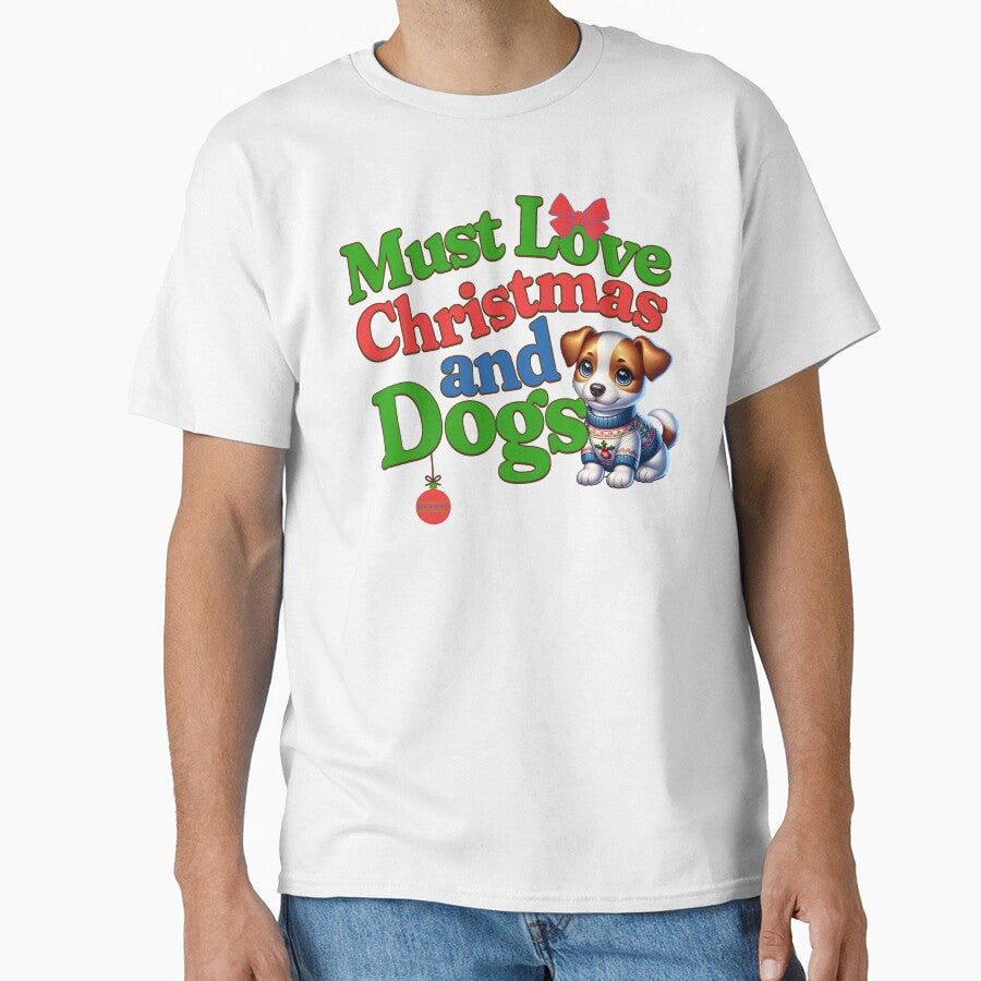 Must Love Christmas and Dogs by I-I-Trading-Co