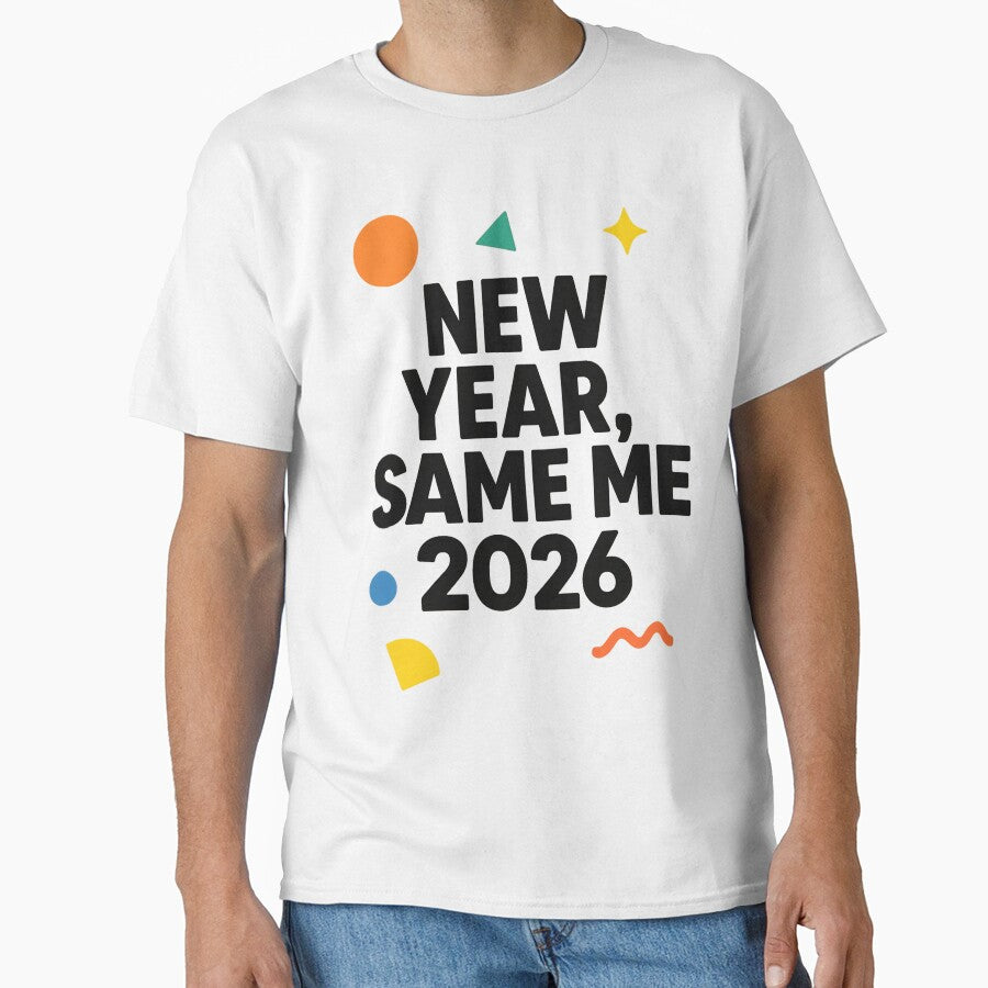 New Year Same Me 2026 – Funny Quote Typography Design by FUIRY