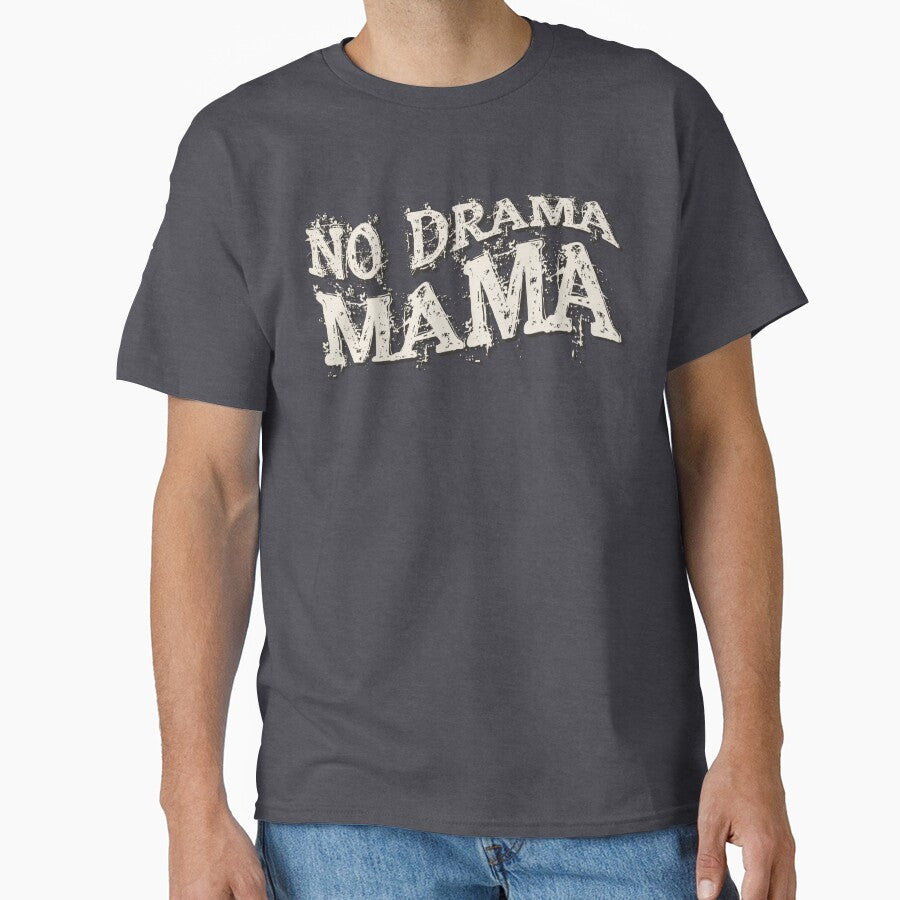 Grunge Distressed Style No Drama Mama, Great Design For Chilled Mom's by TrulyEpoque